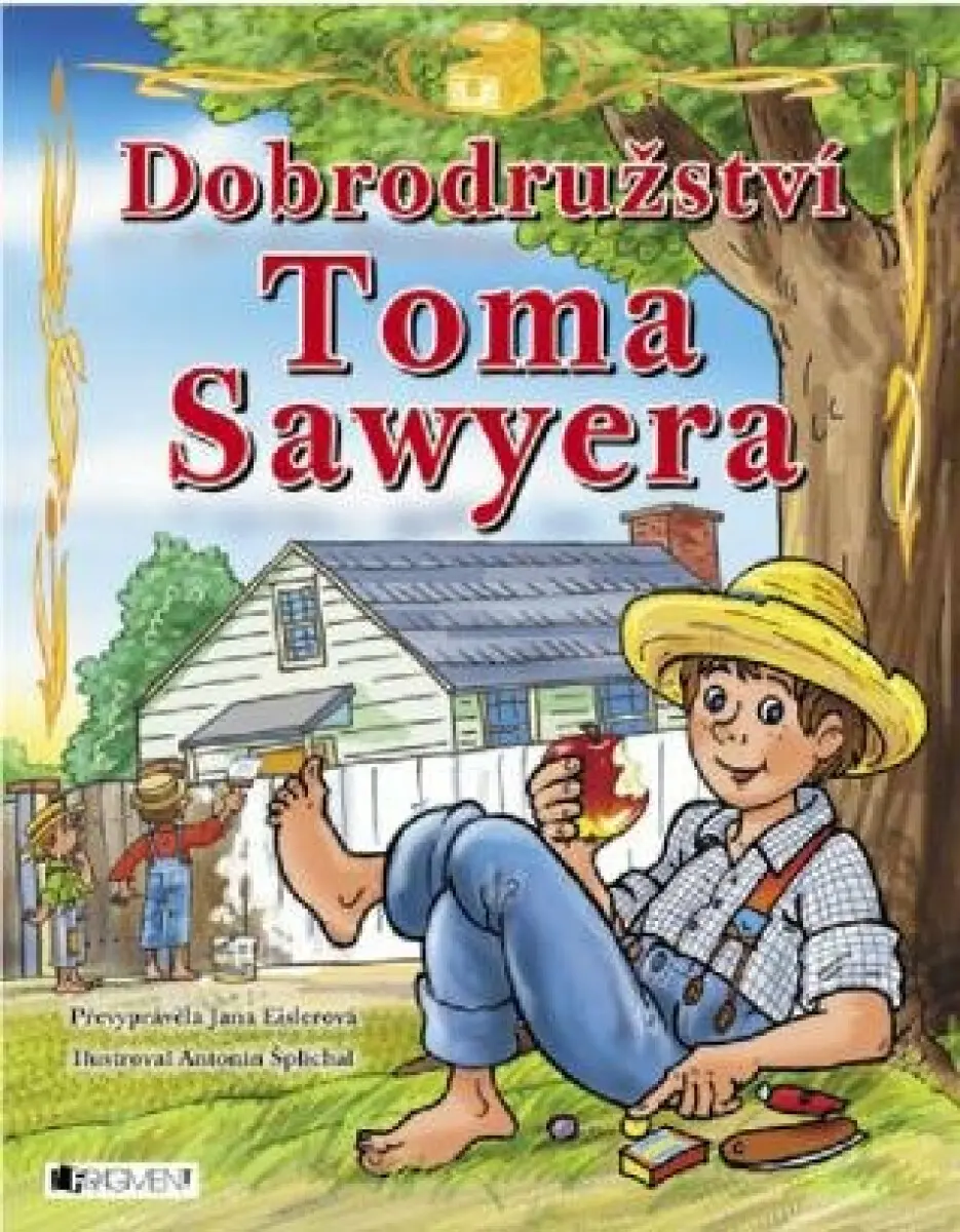 Dobrodružství Toma Sawyera – pro děti - Jana Eislerová