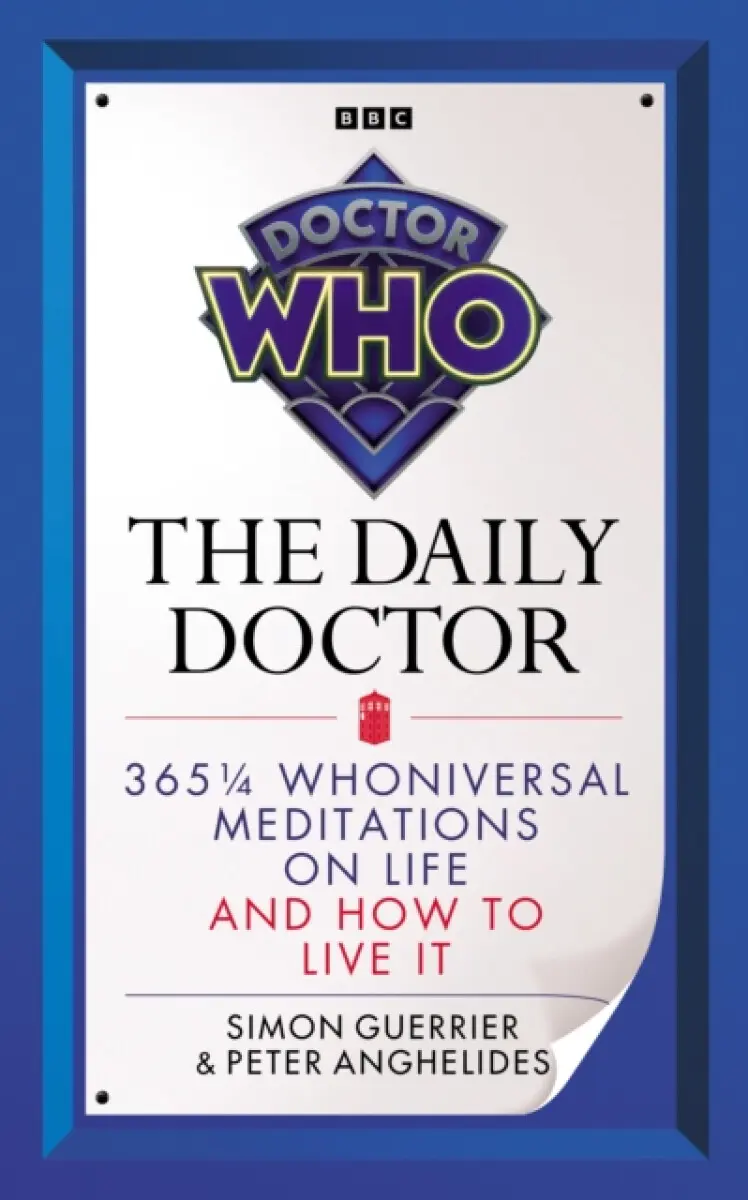Doctor Who: the Daily Doctor - Guerrier Simon, Peter Anghelides