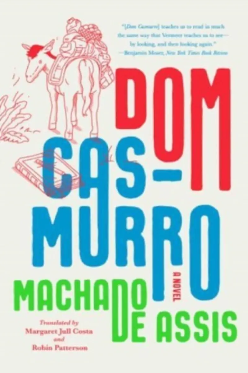 Dom Casmurro – A Novel - Joaquim Maria Machado de Assis