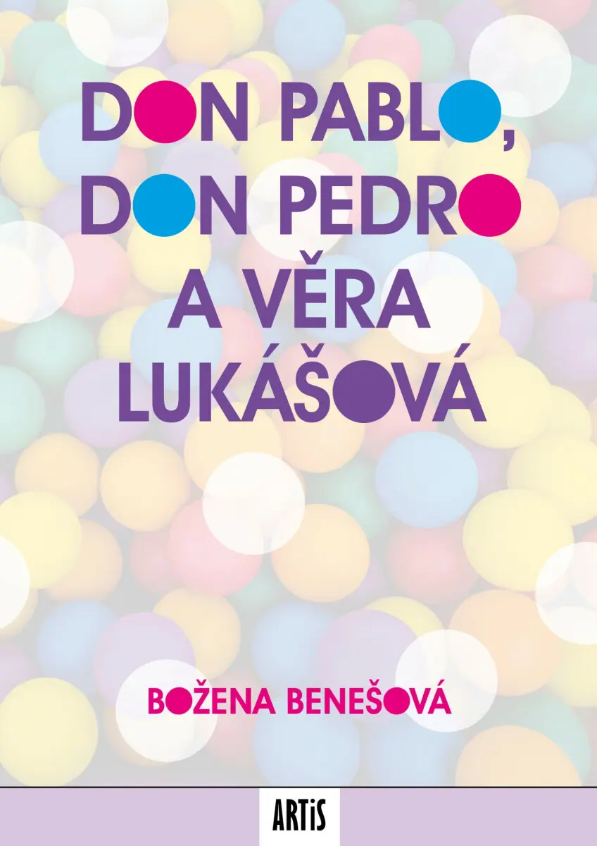 Don Pablo, don Pedro a Věra Lukášová - Božena Benešová