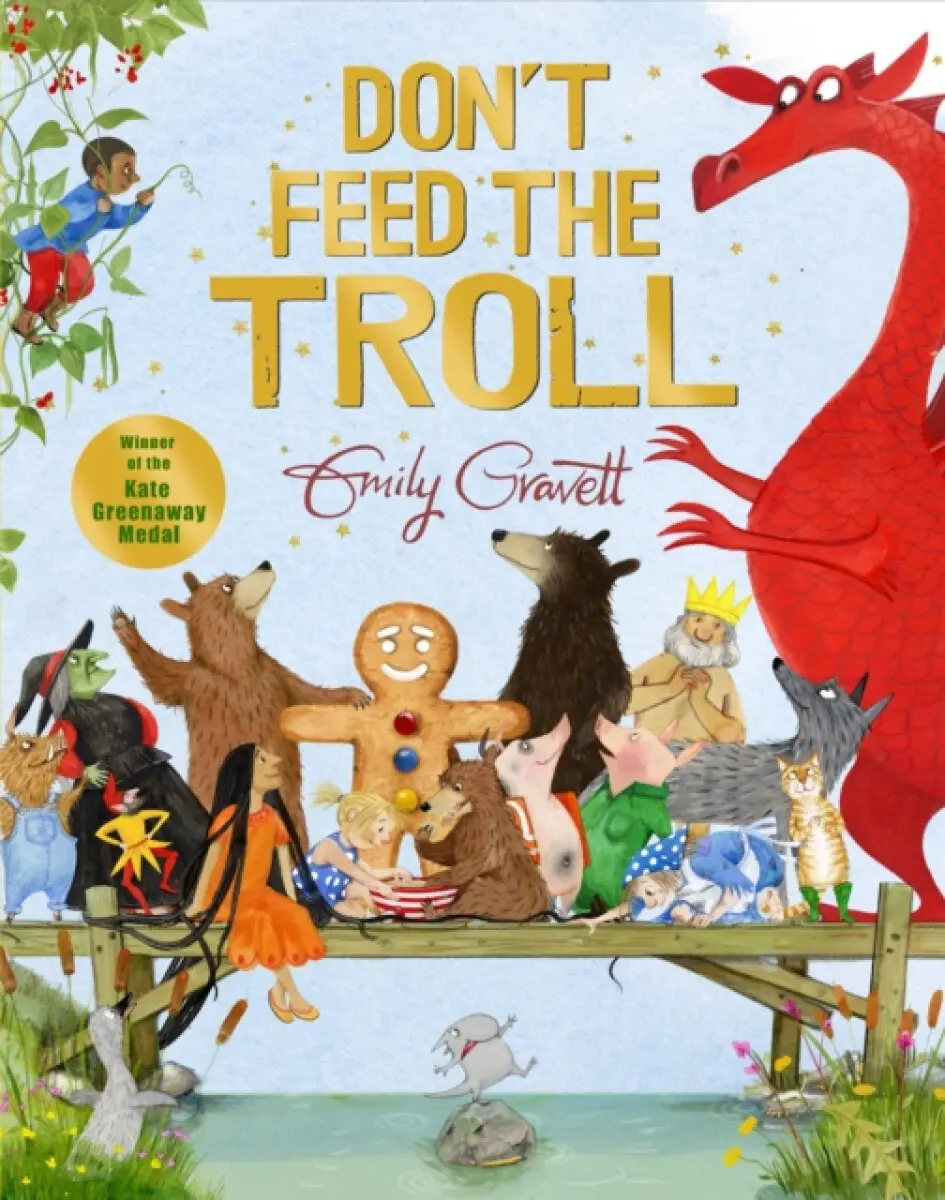 Don't Feed the Troll - Emily Gravett