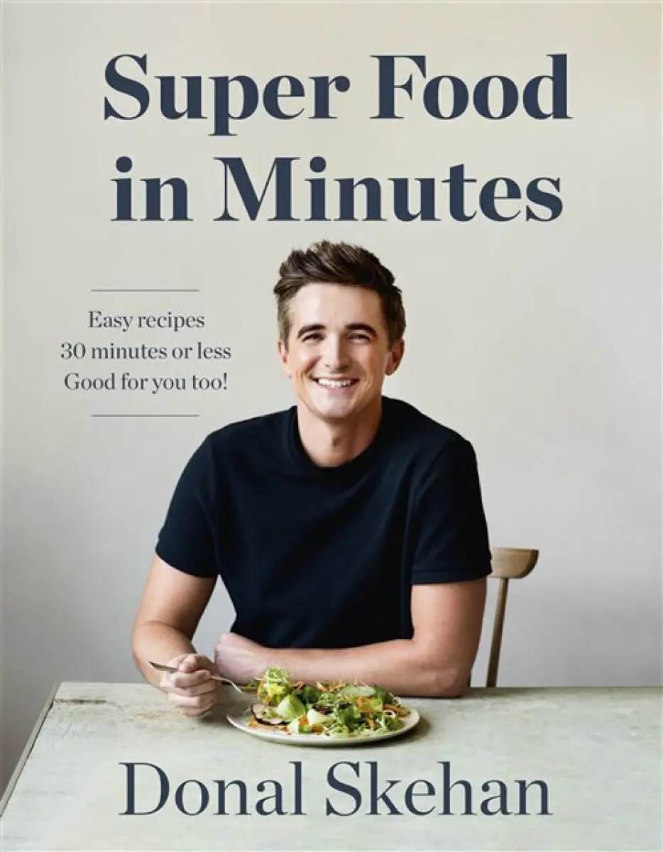 Super Food in Minutes - Donal Skehan