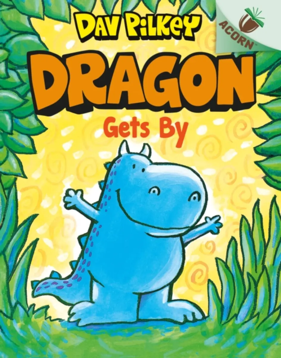 Dragon Gets By - Dav Pilkey