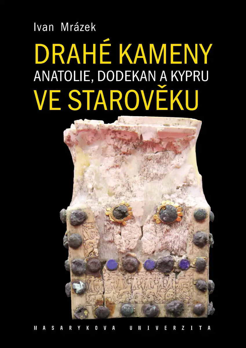 Drahé kameny Anatolie, Dodekan a Kypru ve starověku - Ivan Mrázek