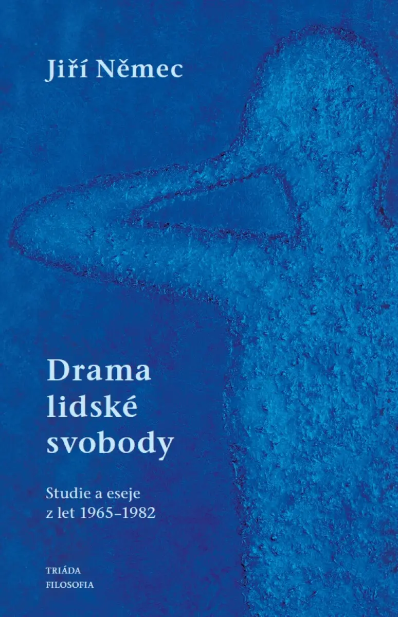 Drama lidské svobody (Studie a eseje z let 1965-1982) - Jiří Němec