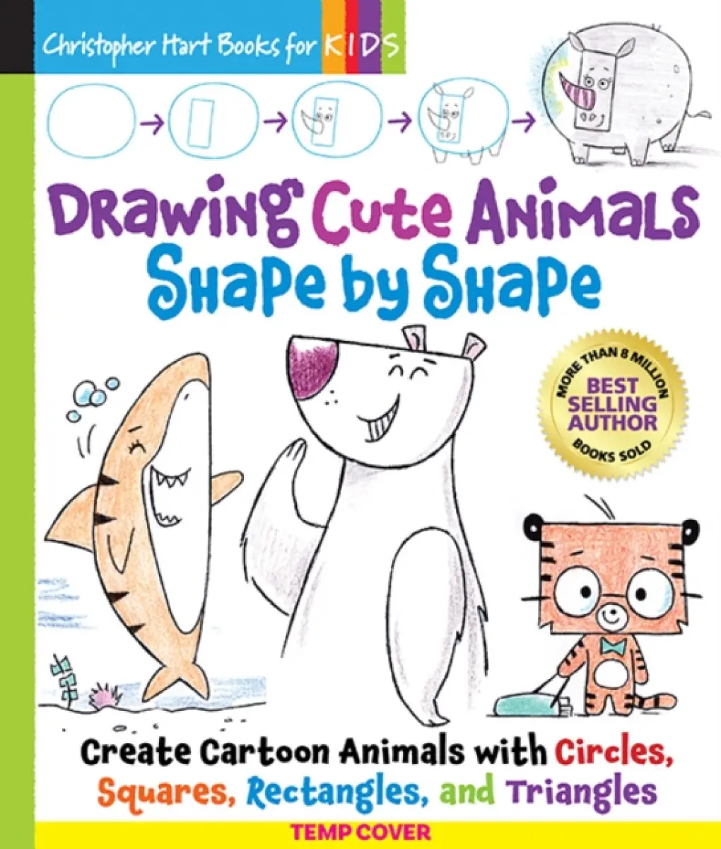 Drawing Cute Animals Shape by Shape - Christopher Hart