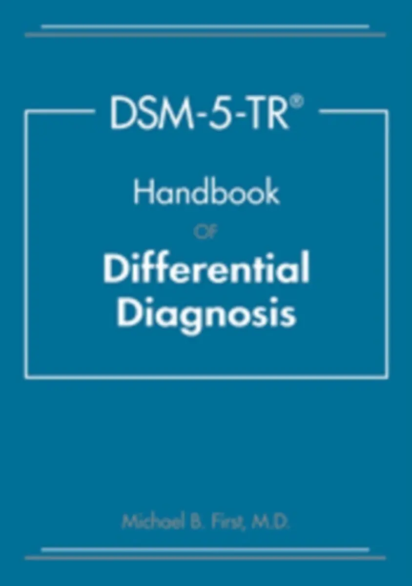 DSM–5–TR® Handbook of Differential Diagnosis - Michael B. First