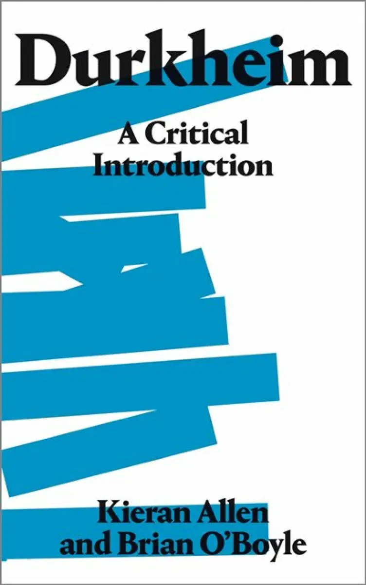 Durkheim – A Critical Introduction - Brian O'Boyle, Kieran Allen