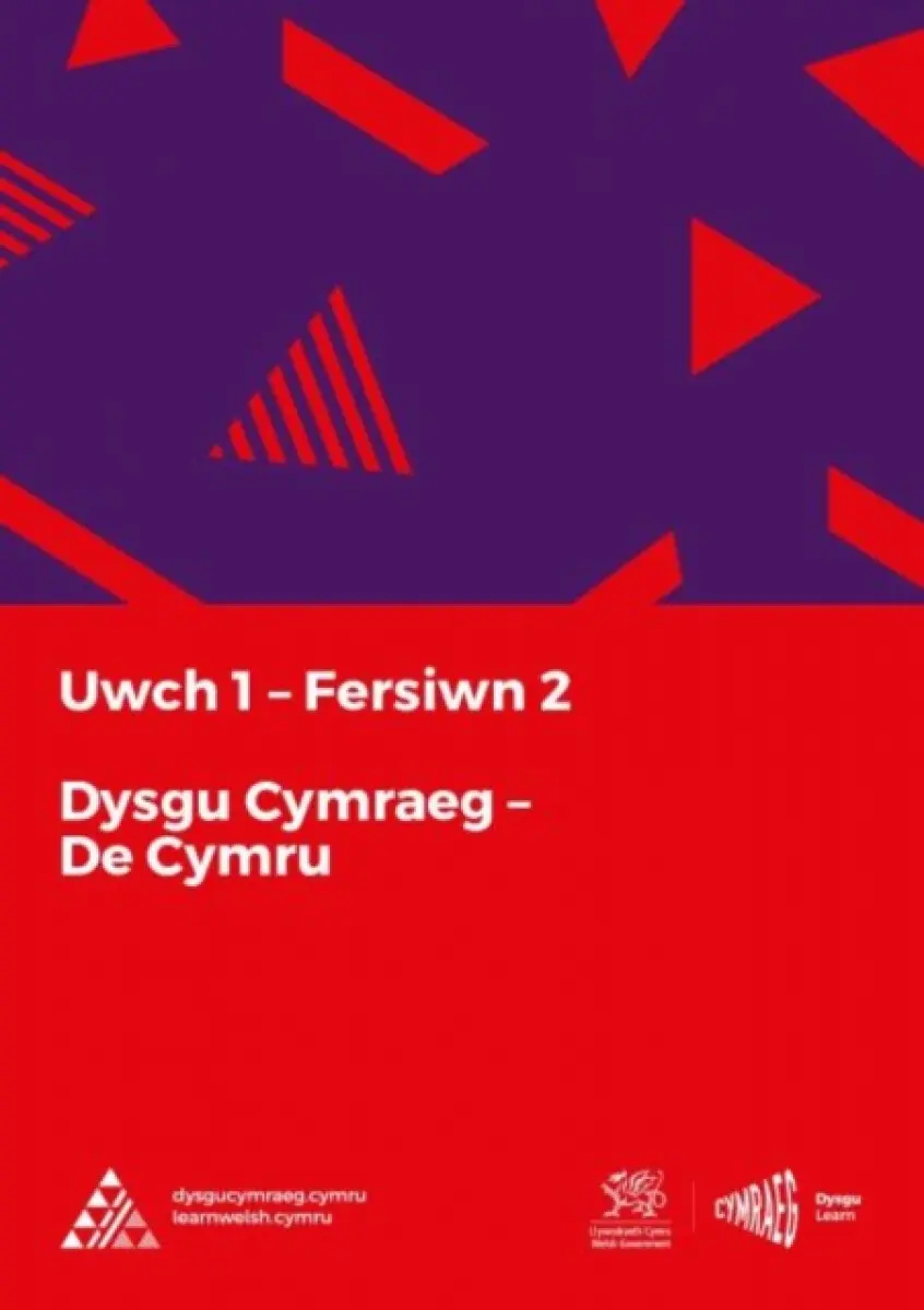 Dysgu Cymraeg: Uwch 1 (De/South) Fersiwn 2 - National Centre for Learning Welsh