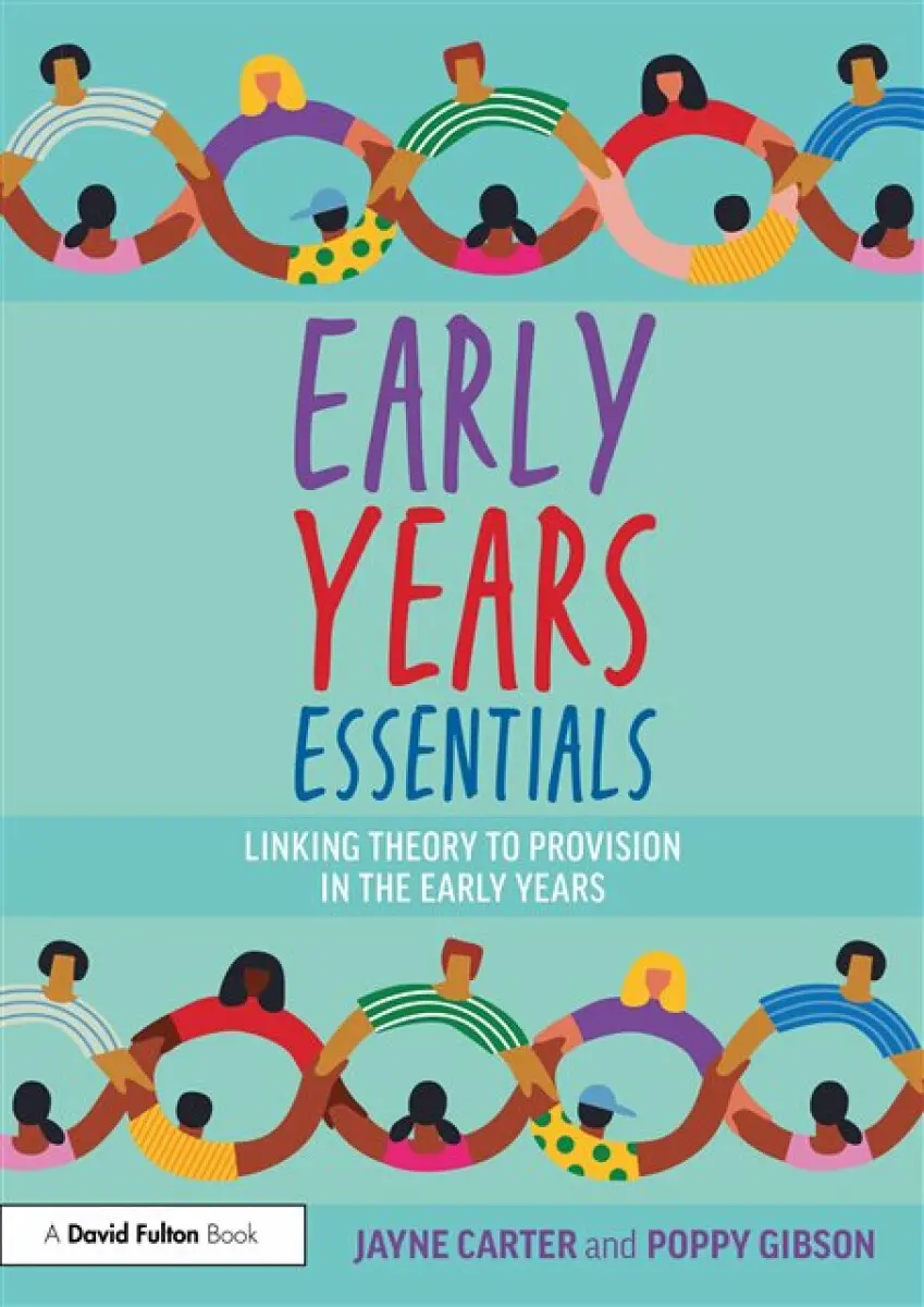 Early Years Essentials - Poppy Gibson, Jayne Carter