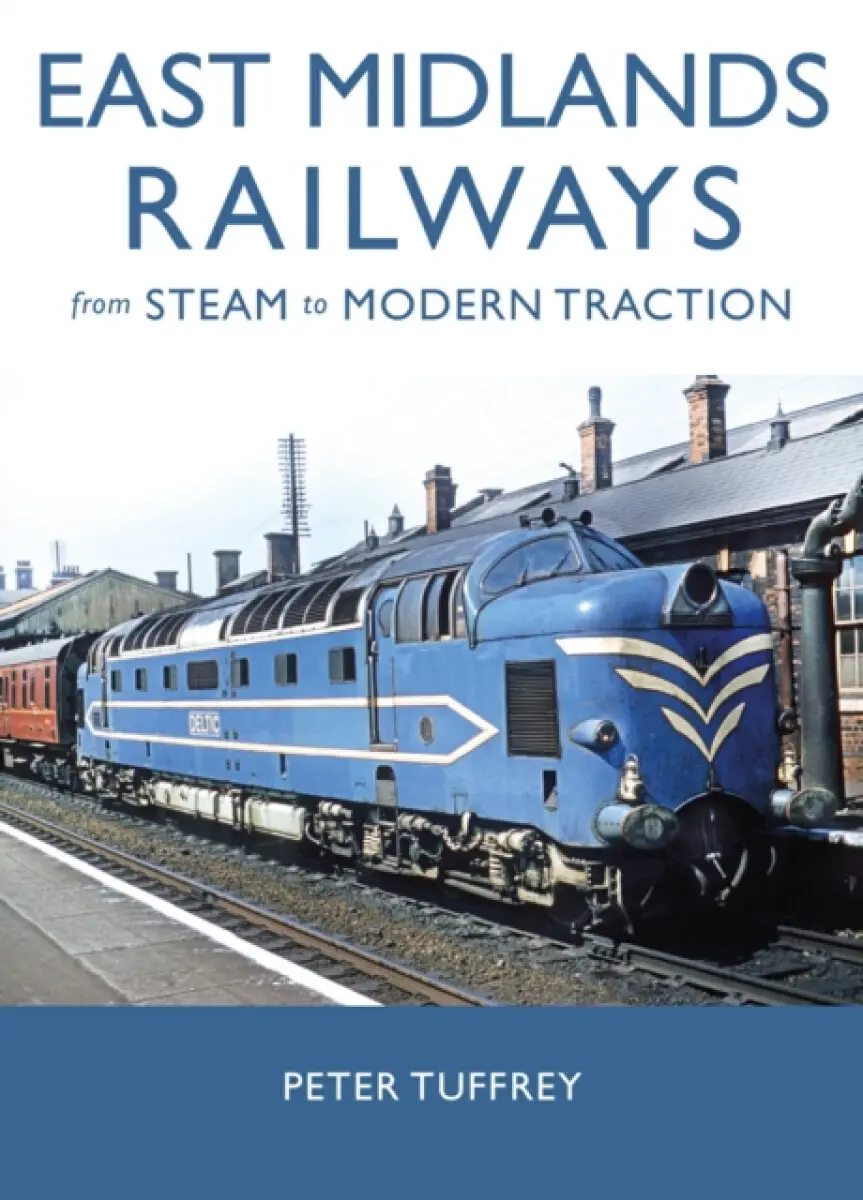 East Midlands Railways - Peter Tuffrey