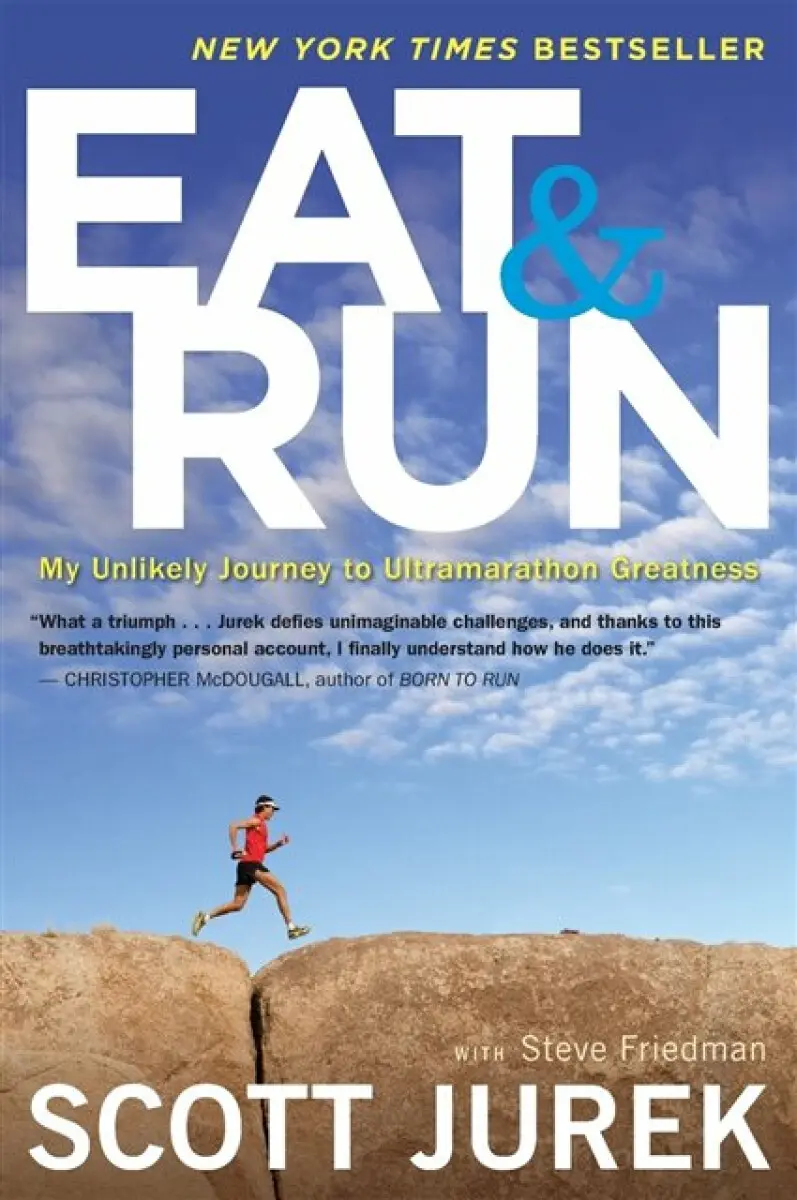 Eat And Run - Scott Jurek, Steve Friedman