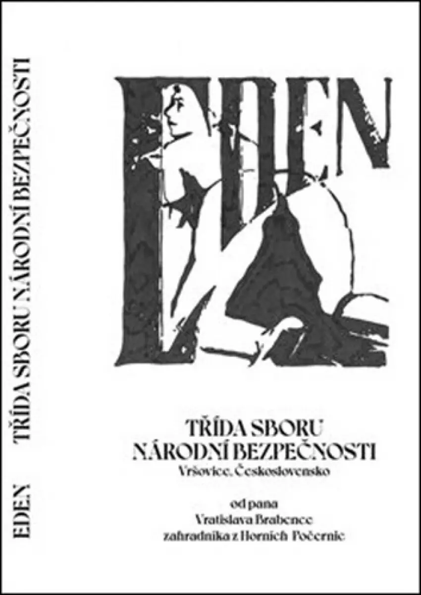 Eden. Třída sboru národní bezpečnosti, Československo - Vratislav Brabenec, Richard Pecha