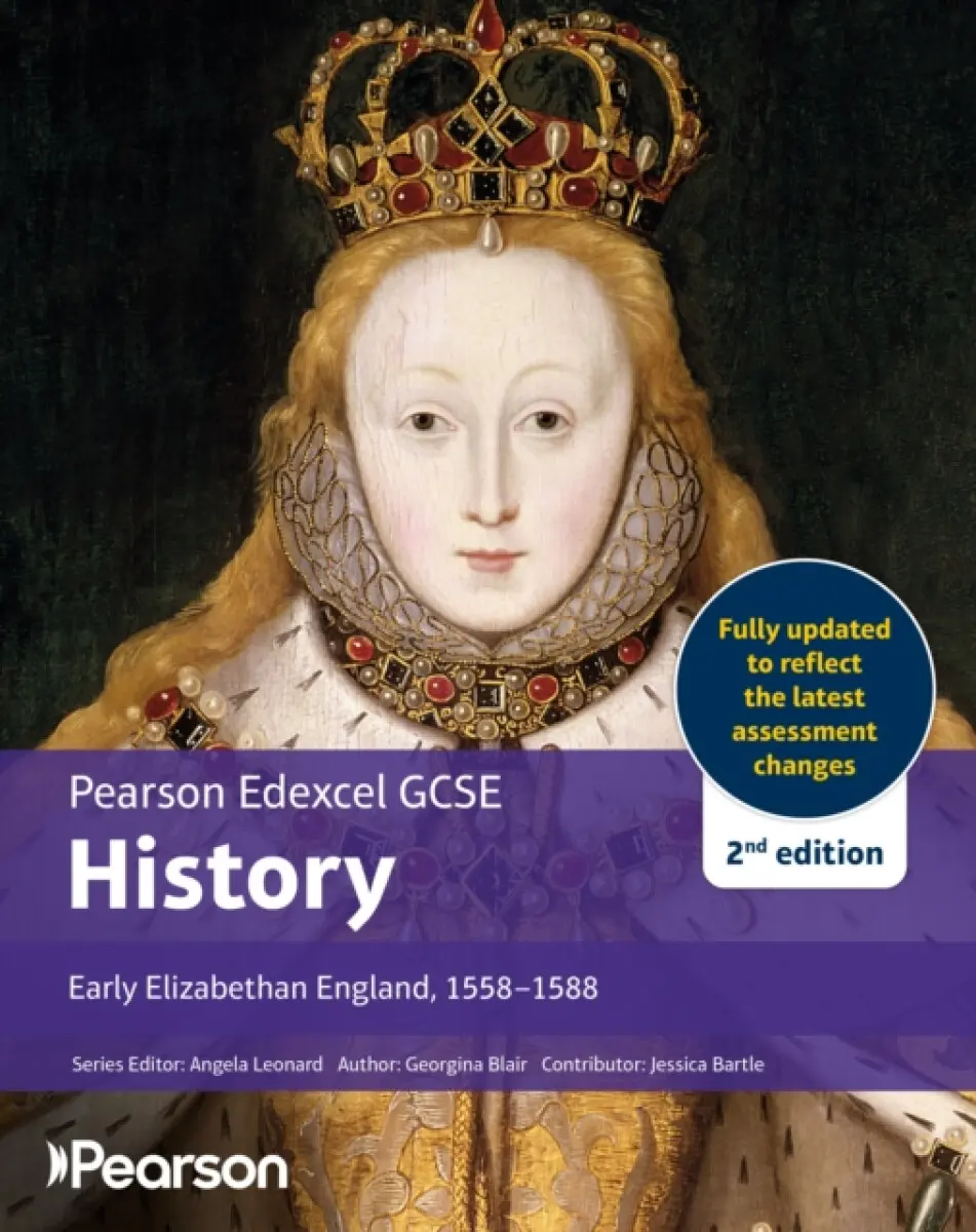 Pearson Edexcel GCSE (9-1) History Early Elizabethan England, 1558-1588 2nd edition - Georgina Blair