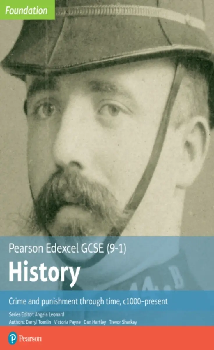 Edexcel GCSE (9-1) History Foundation Crime and punishment through time, c1000–present Student Book - Darryl Tomlin