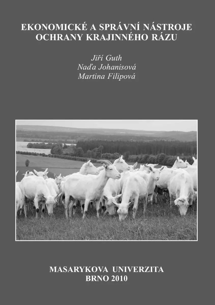 Ekonomické a správní nástroje ochrany krajinného rázu - Martina Filipová, Jiří Guth, Naděžda Johanisová