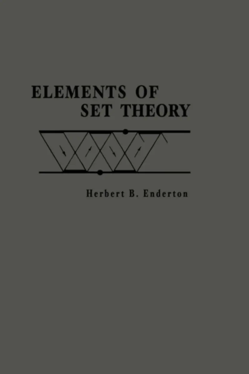 Elements of Set Theory - Herbert B. Enderton