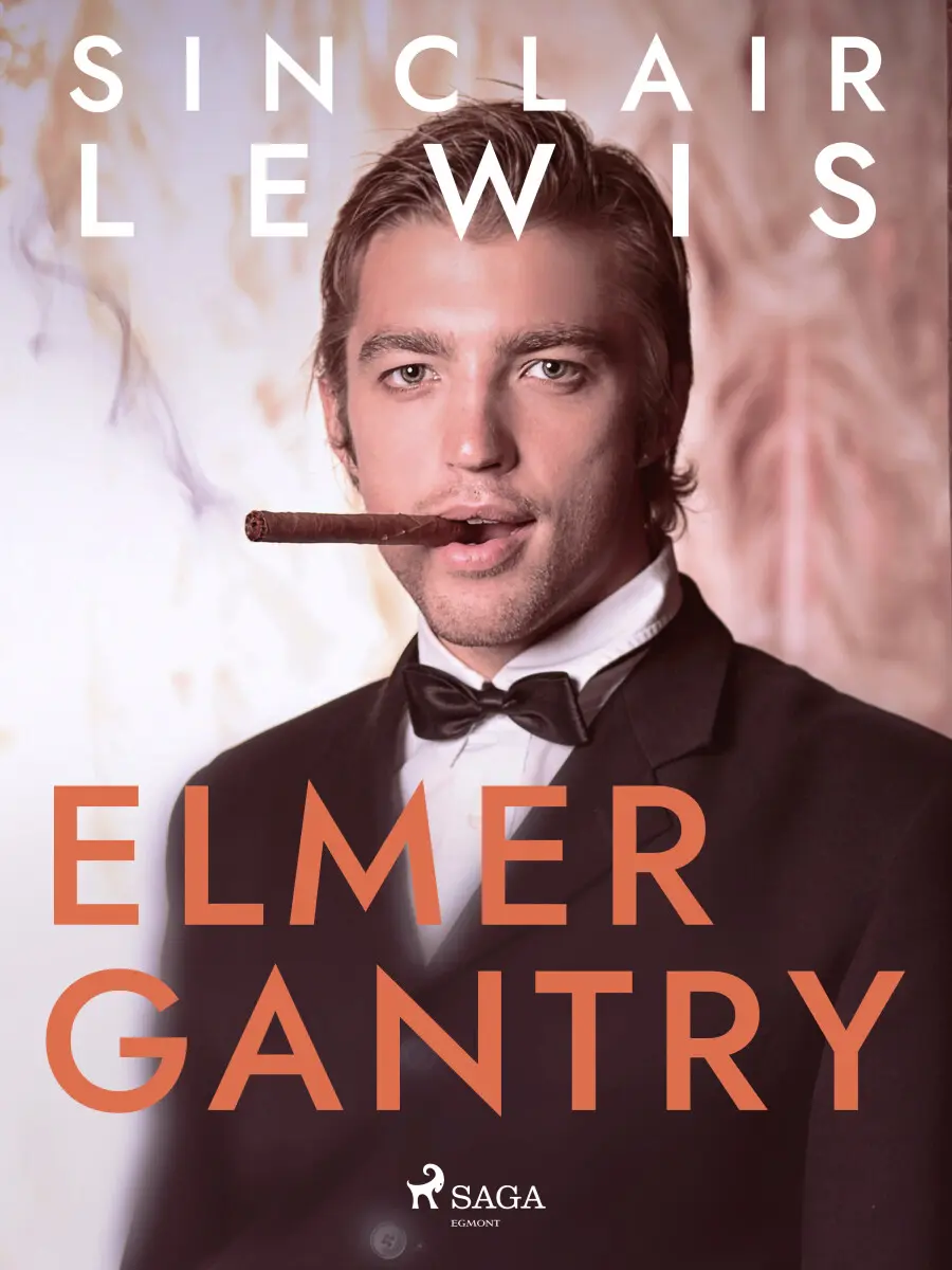 Elmer Gantry - Sinclair Lewis