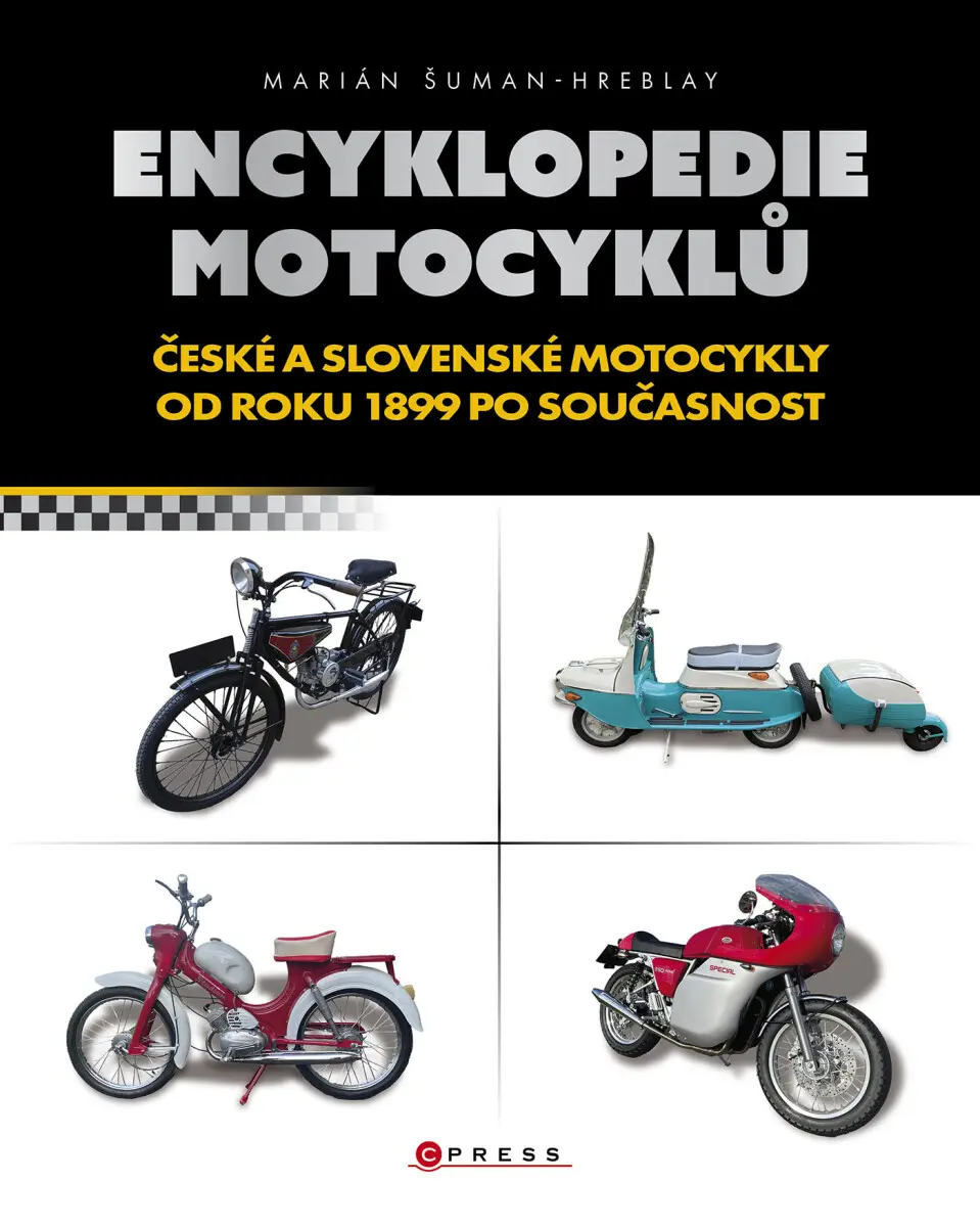 Encyklopedie českých motocyklů od roku 1899 po současnost - Marián Šuman-Hreblay