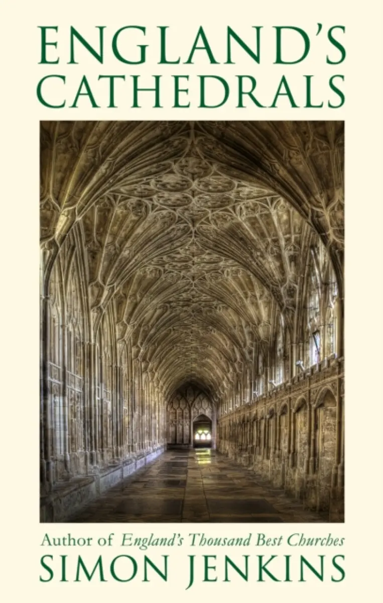 England's Cathedrals - Sir Simon Jenkins