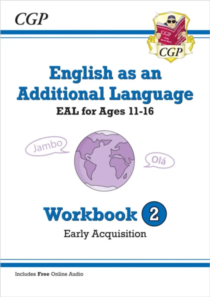 English as an Additional Language (EAL) for Ages 11-16 - Workbook 2 (Early Acquisition) - CGP Books