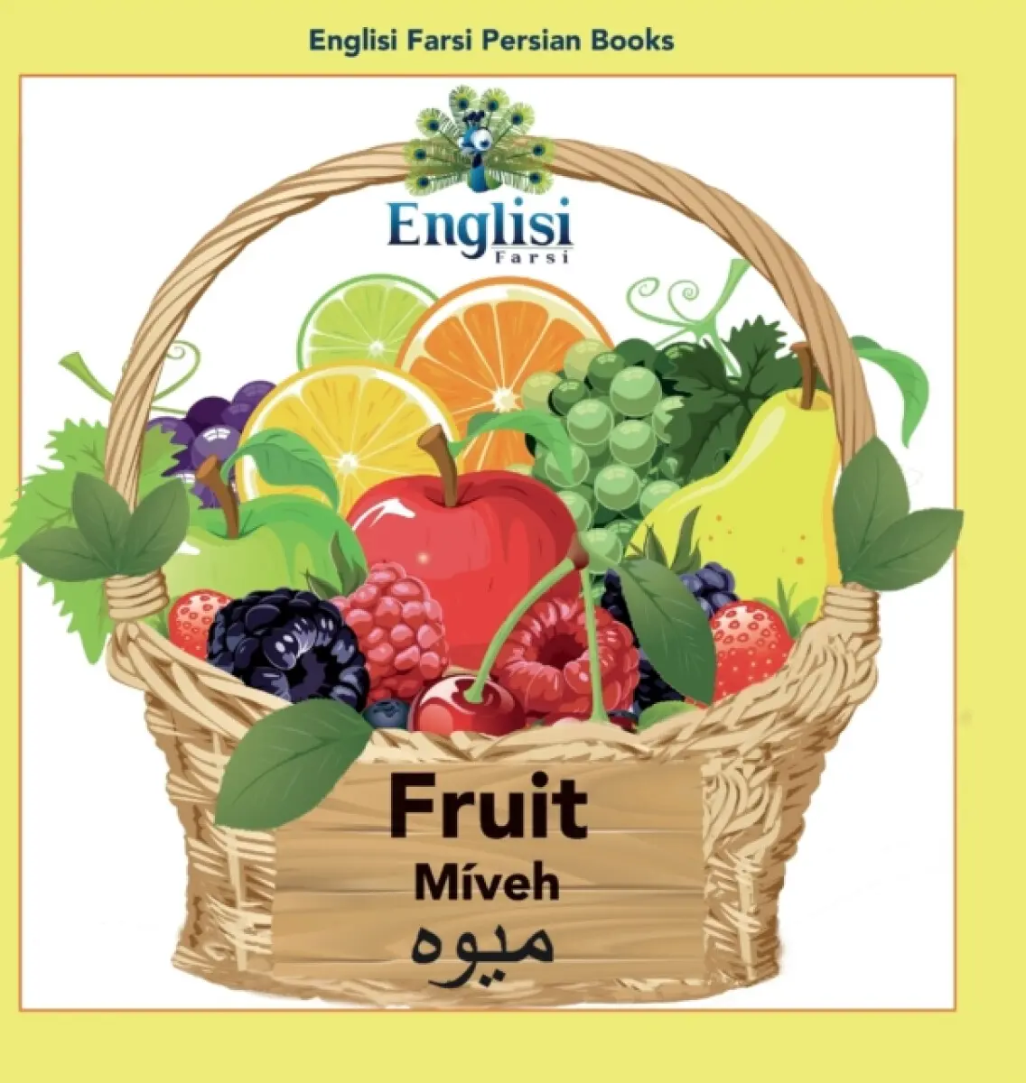 Englisi Farsi Persian Books Fruit MÃveh - Mona Kiani