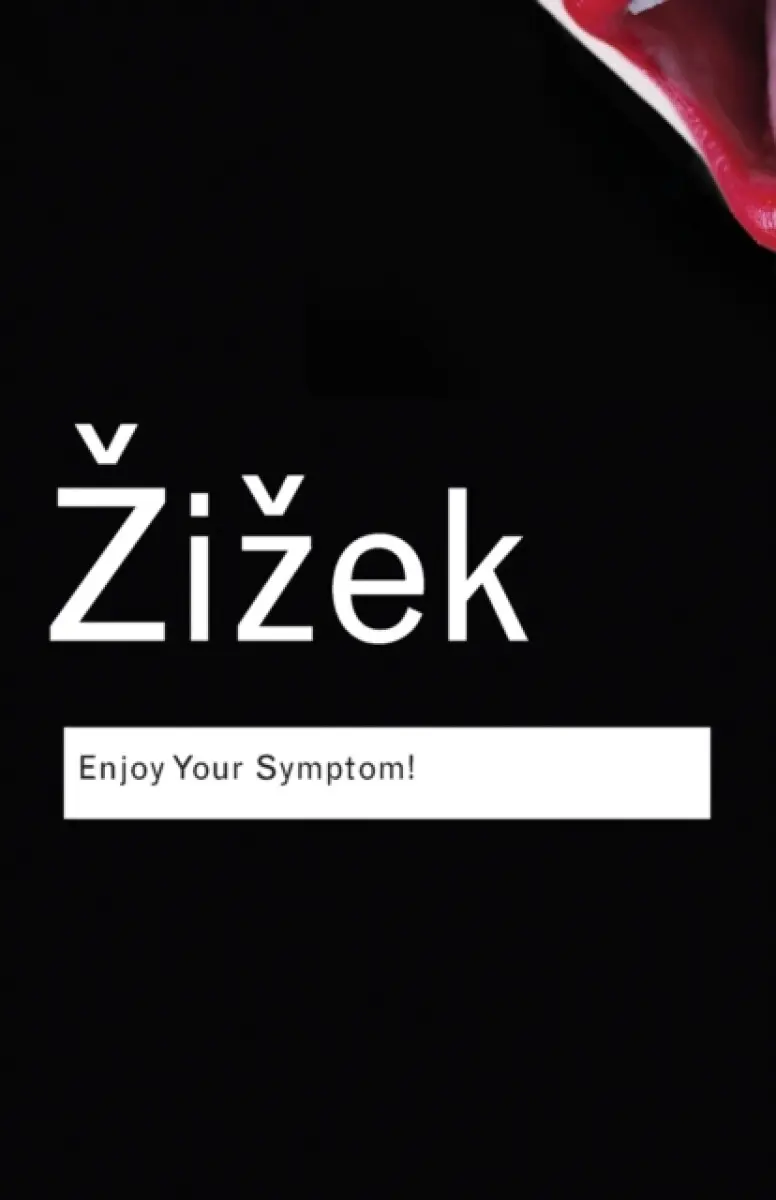 Enjoy Your Symptom! - Slavoj Žižek