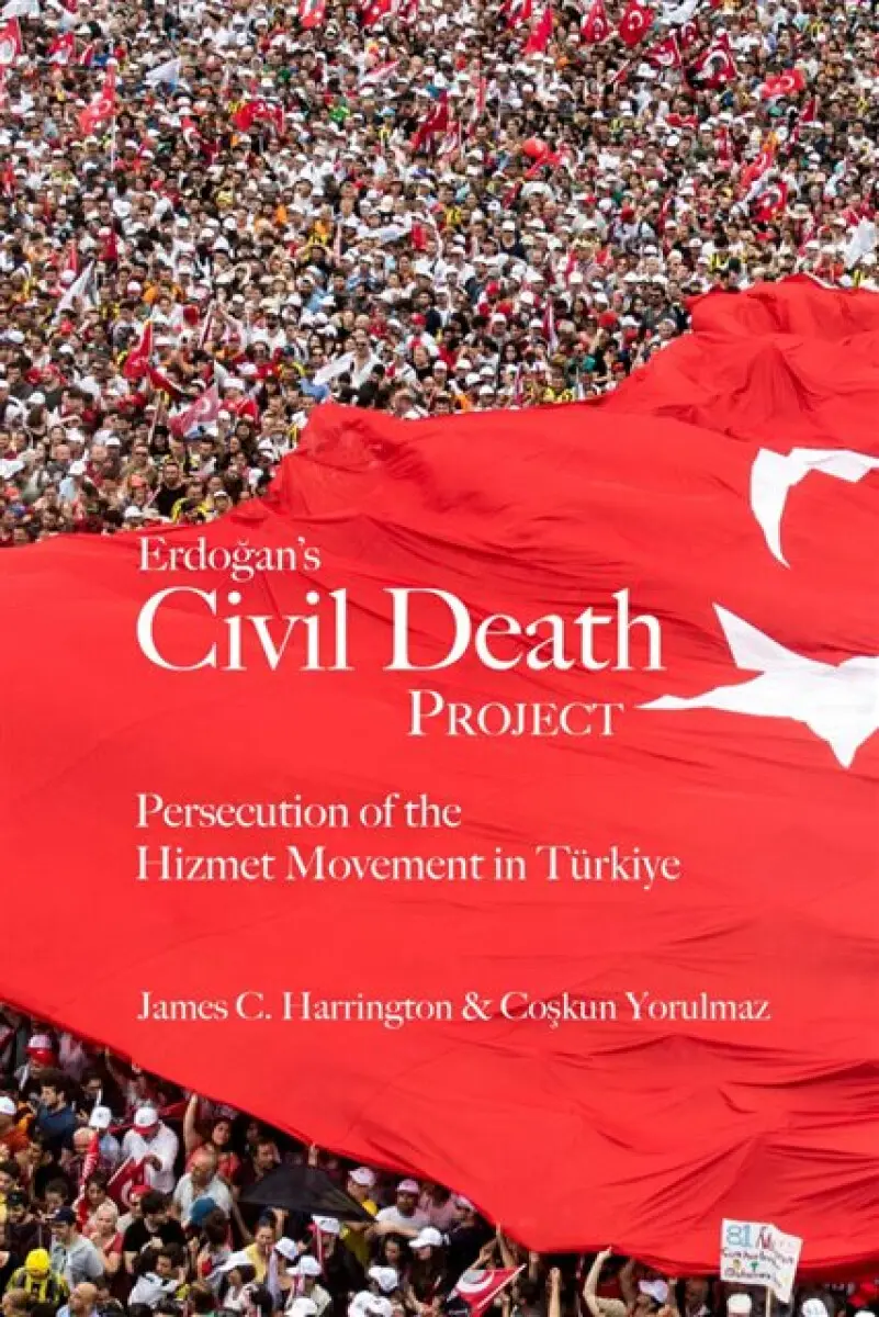 Erdogan's Civil Death Project - Coskun Yorulmaz, James C. Harrington