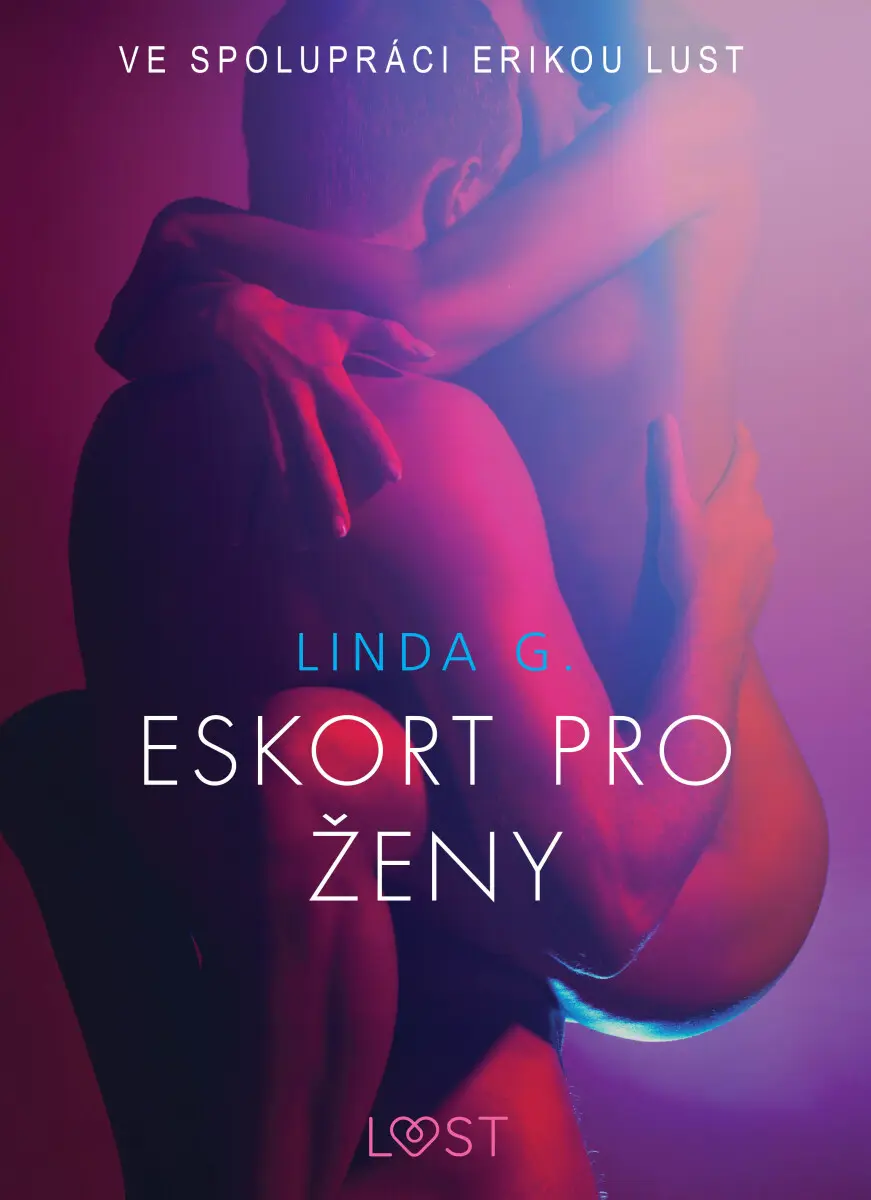 Eskort pro ženy – Sexy erotika - Linda G.