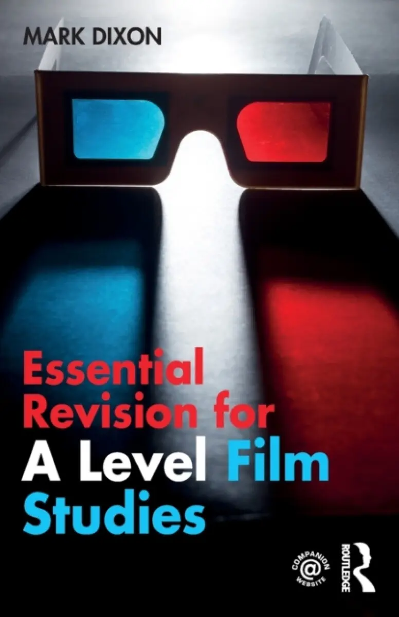 Essential Revision for A Level Film Studies - Mark Dixon