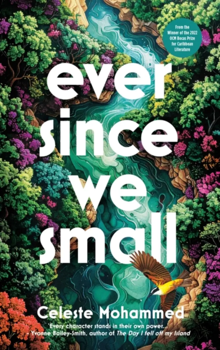 Ever Since We Small - Celeste Mohammed