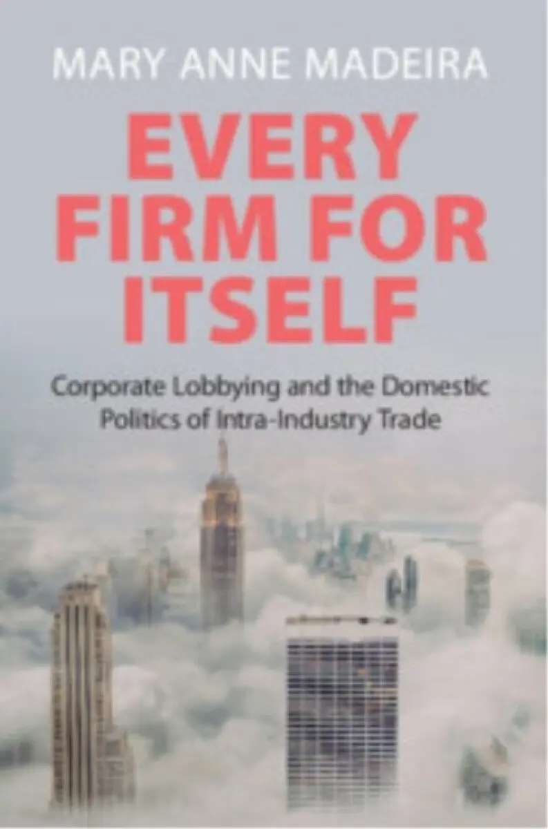 Every Firm for Itself - Mary Anne Madeira