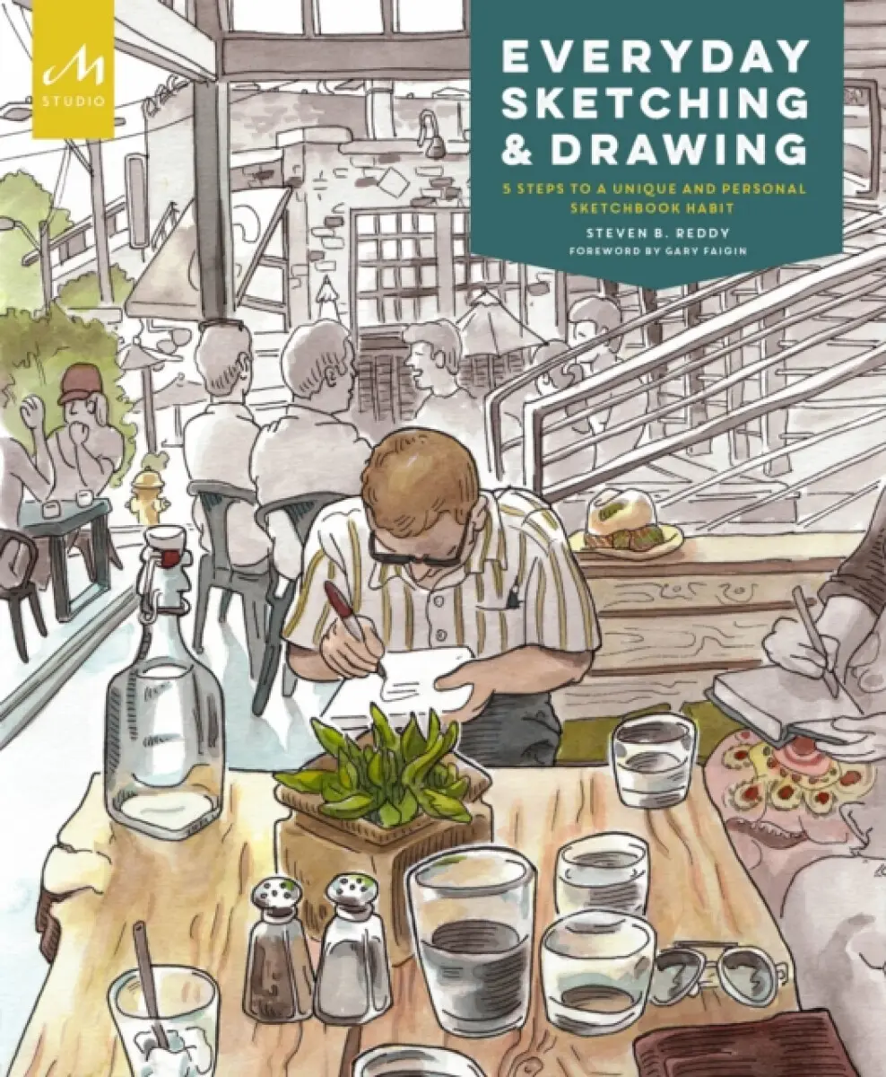Everyday Sketching and Drawing - Steven B. Reddy
