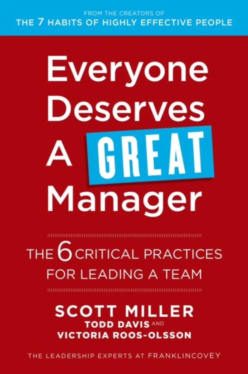 Everyone Deserves a Great Manager - Todd Davis, Scott Jeffrey Miller