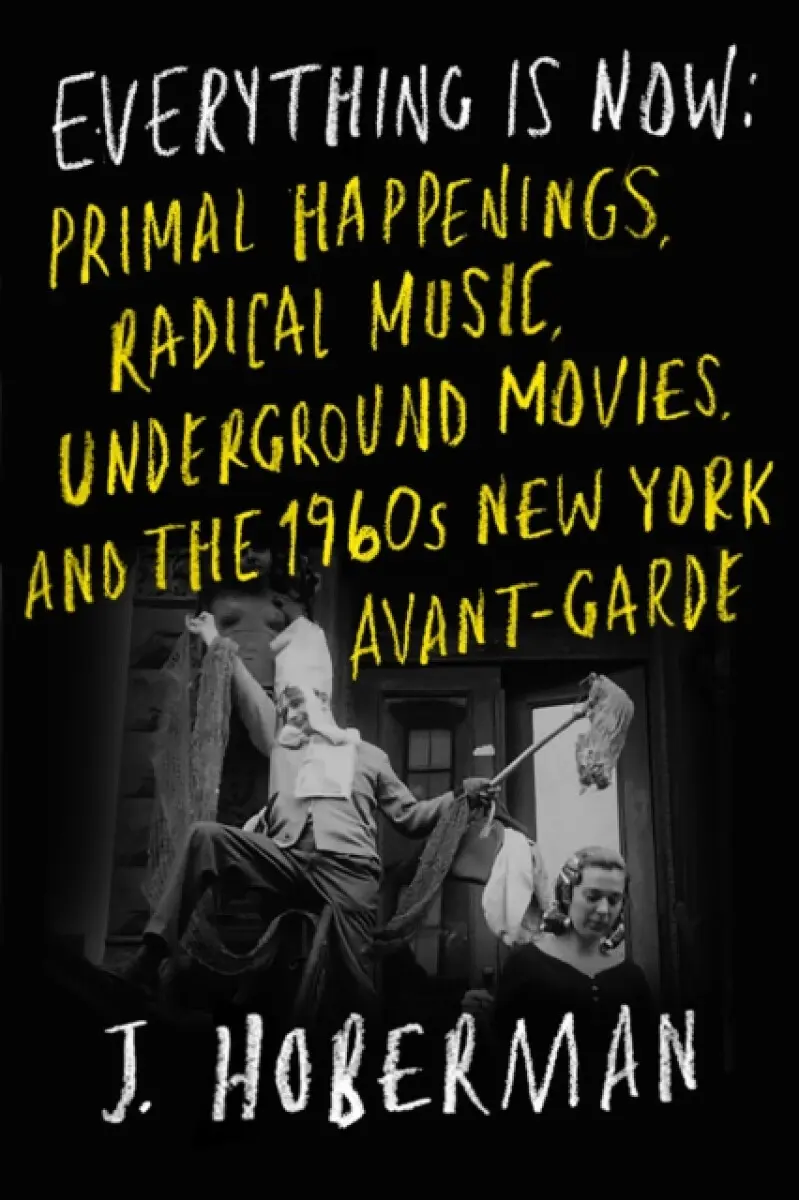 Everything Is Now - J Hoberman