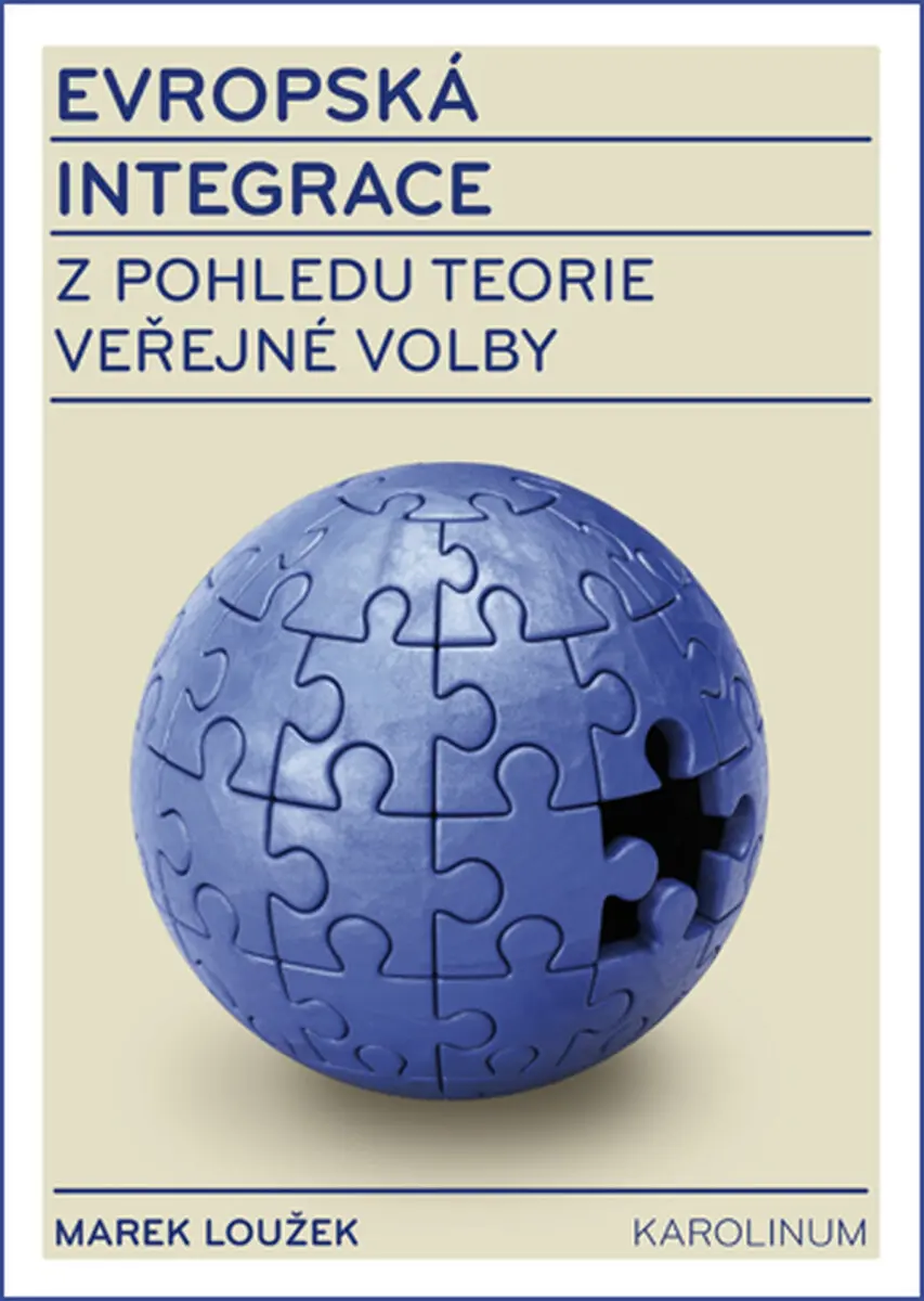 Evropská integrace z pohledu teorie veřejné volby - Marek Loužek