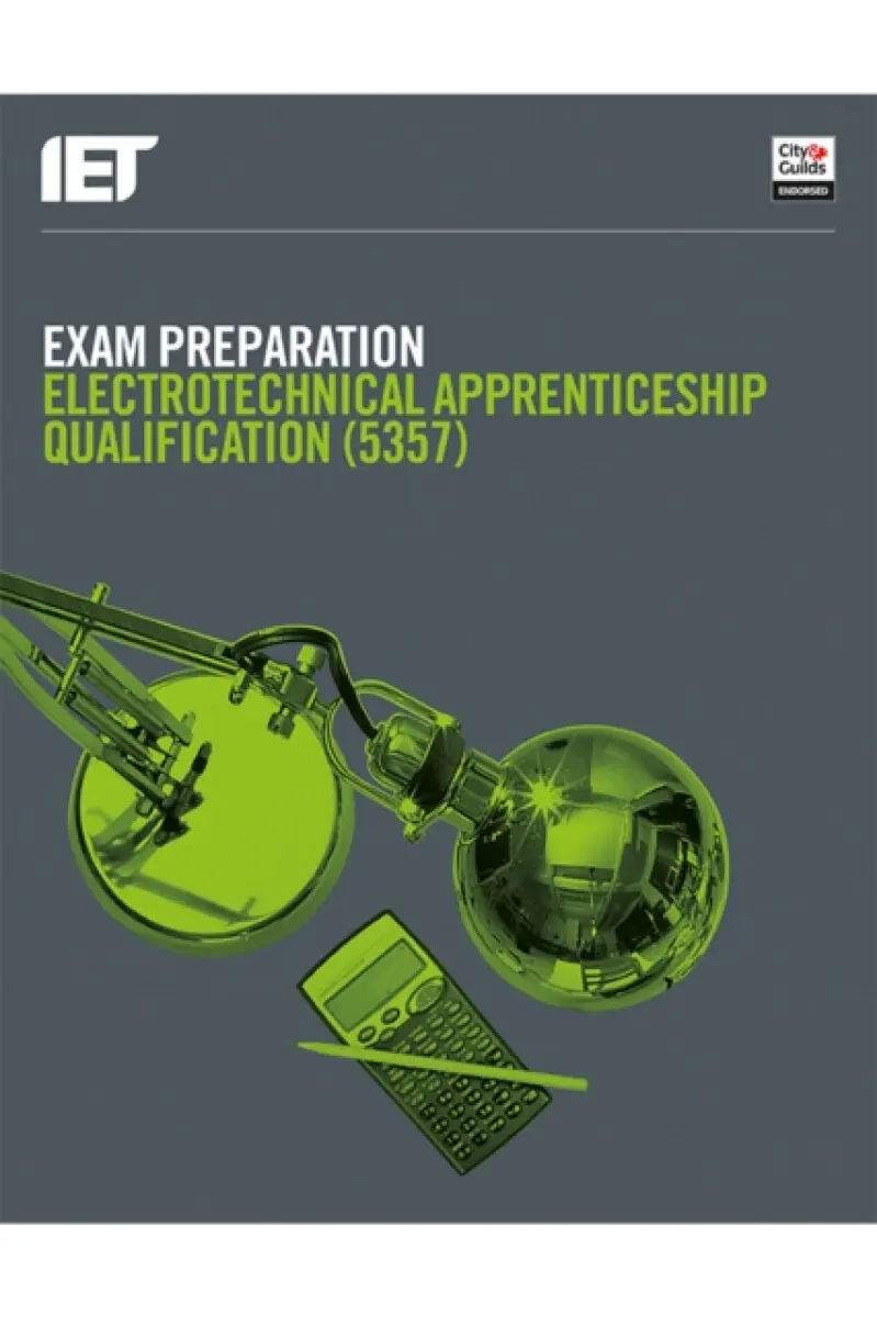 Exam Preparation: Electrotechnical Apprenticeship Qualification (5357) - The Institution of Engineering and Technology, City & Guilds