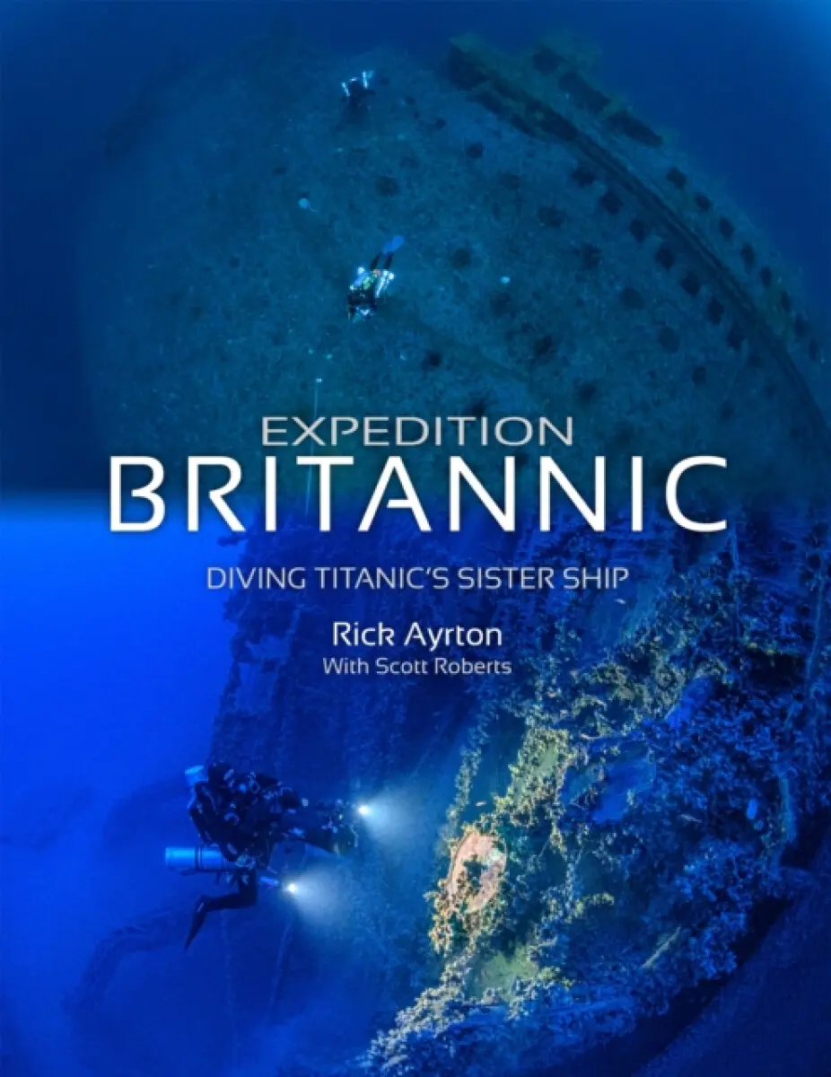 Expedition Britannic - Rick Ayrton