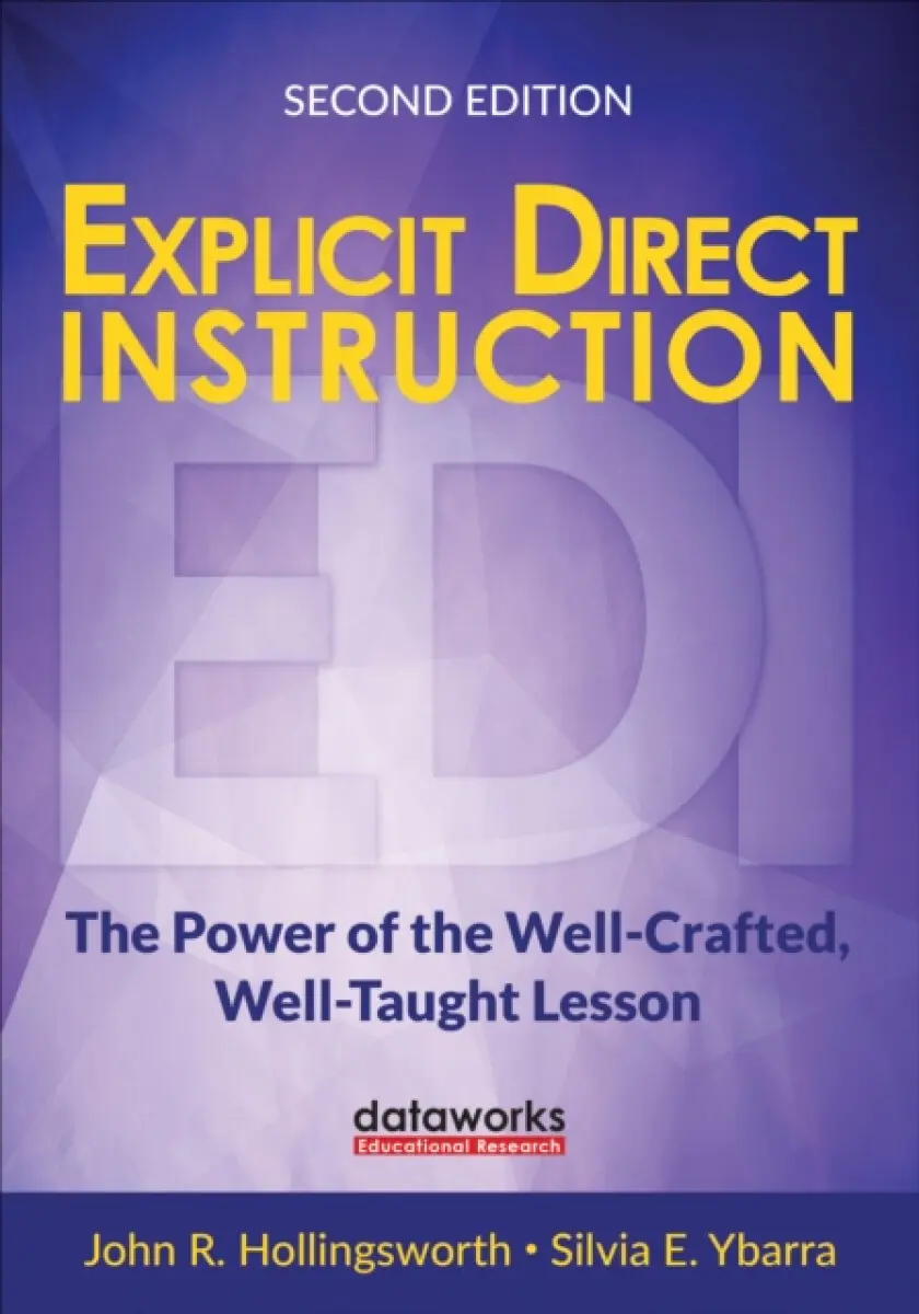 Explicit Direct Instruction (EDI) - John R. Hollingsworth, Silvia E. Ybarra