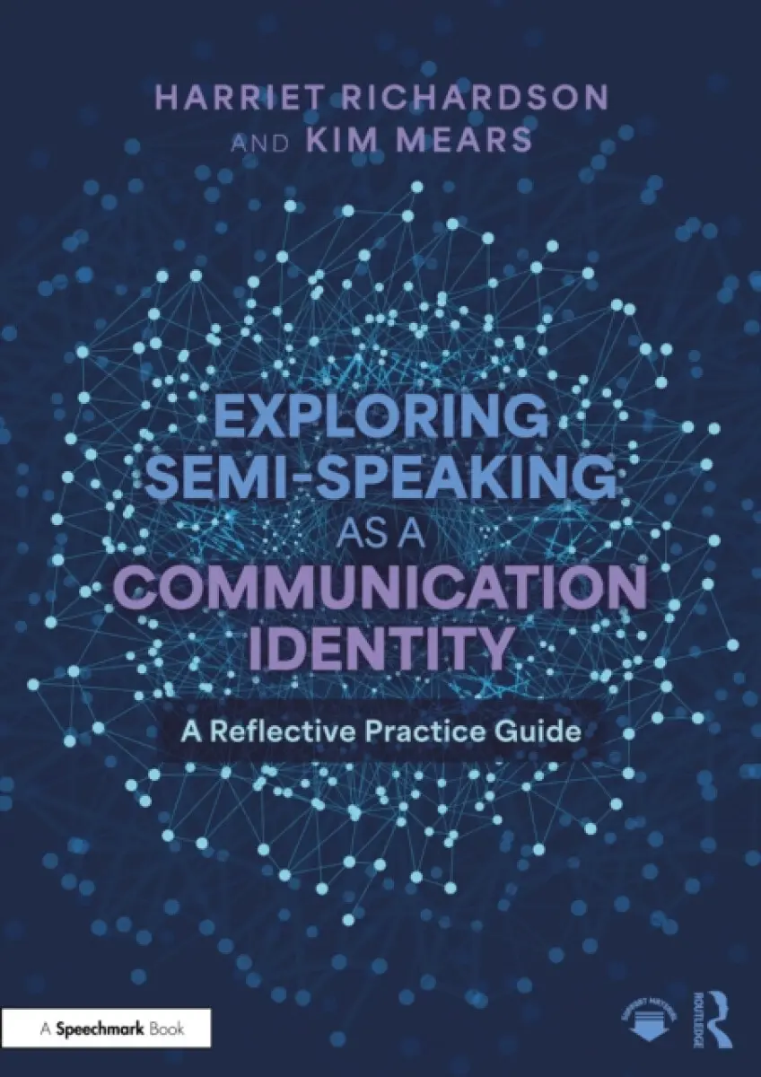 Exploring Semi-Speaking as a Communication Identity - Harriet Richardson