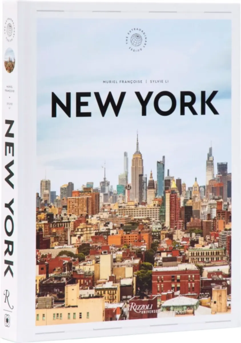 New York: The Extraordinary Guide - Sylvie Li, Muriel Françoise