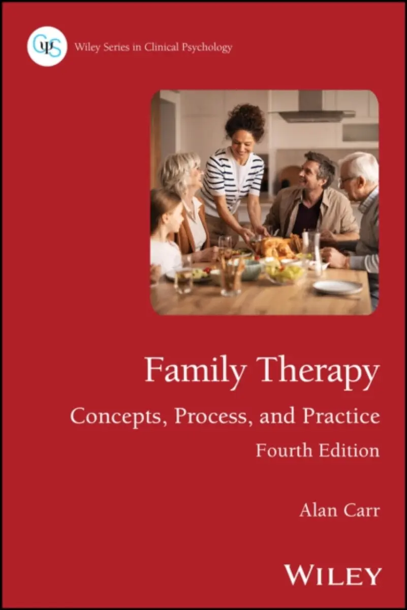 Family Therapy: Concepts Process and Practice, 4th Edition - Alan Carr