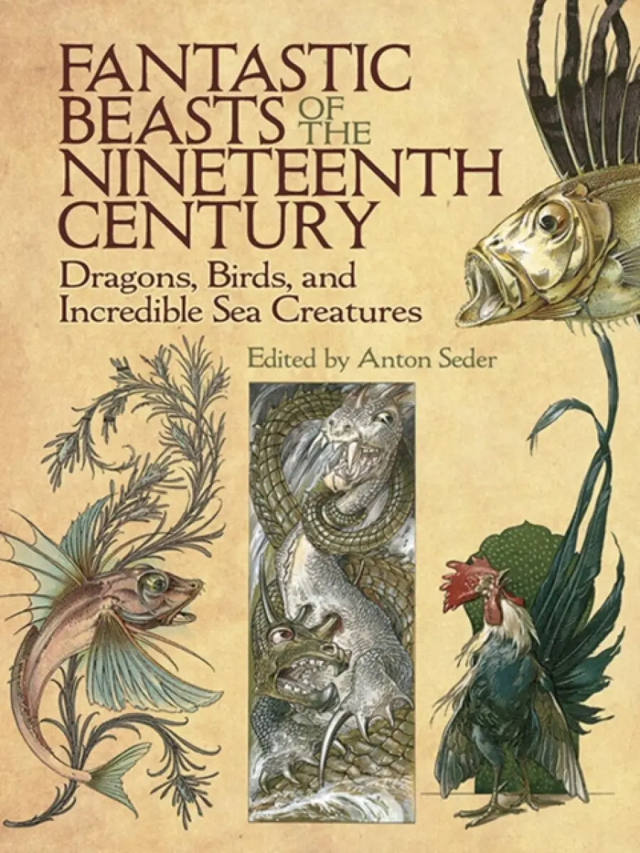 Fantastic Beasts of the Nineteenth Century - Anton Seder