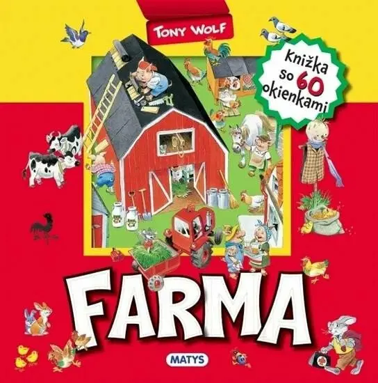 Knížka s okénky: Farma | Tony Wolf, Anna Casalis