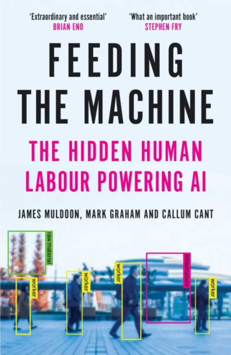 Feeding the Machine - Callum Cant, Mark Graham, James Muldoon