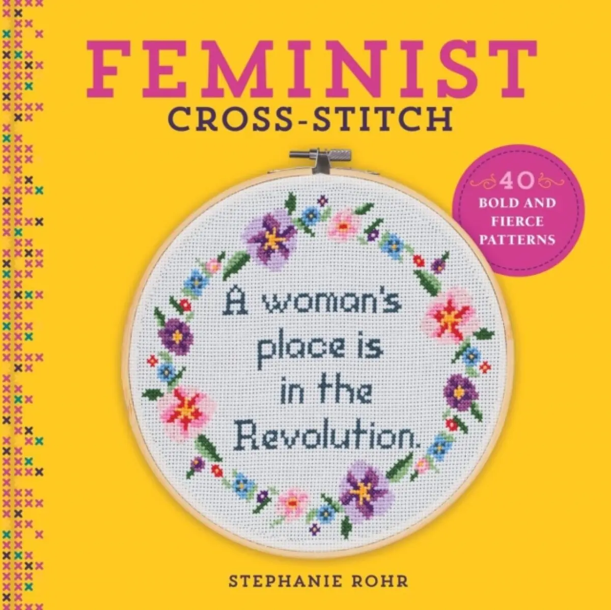 Feminist Cross-Stitch - Stephanie Rohr