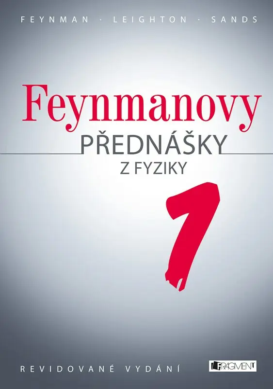 Feynmanovy přednášky z fyziky 1 - Matthew Sands, Richard Phillips Feynman, Robert B. Leighton