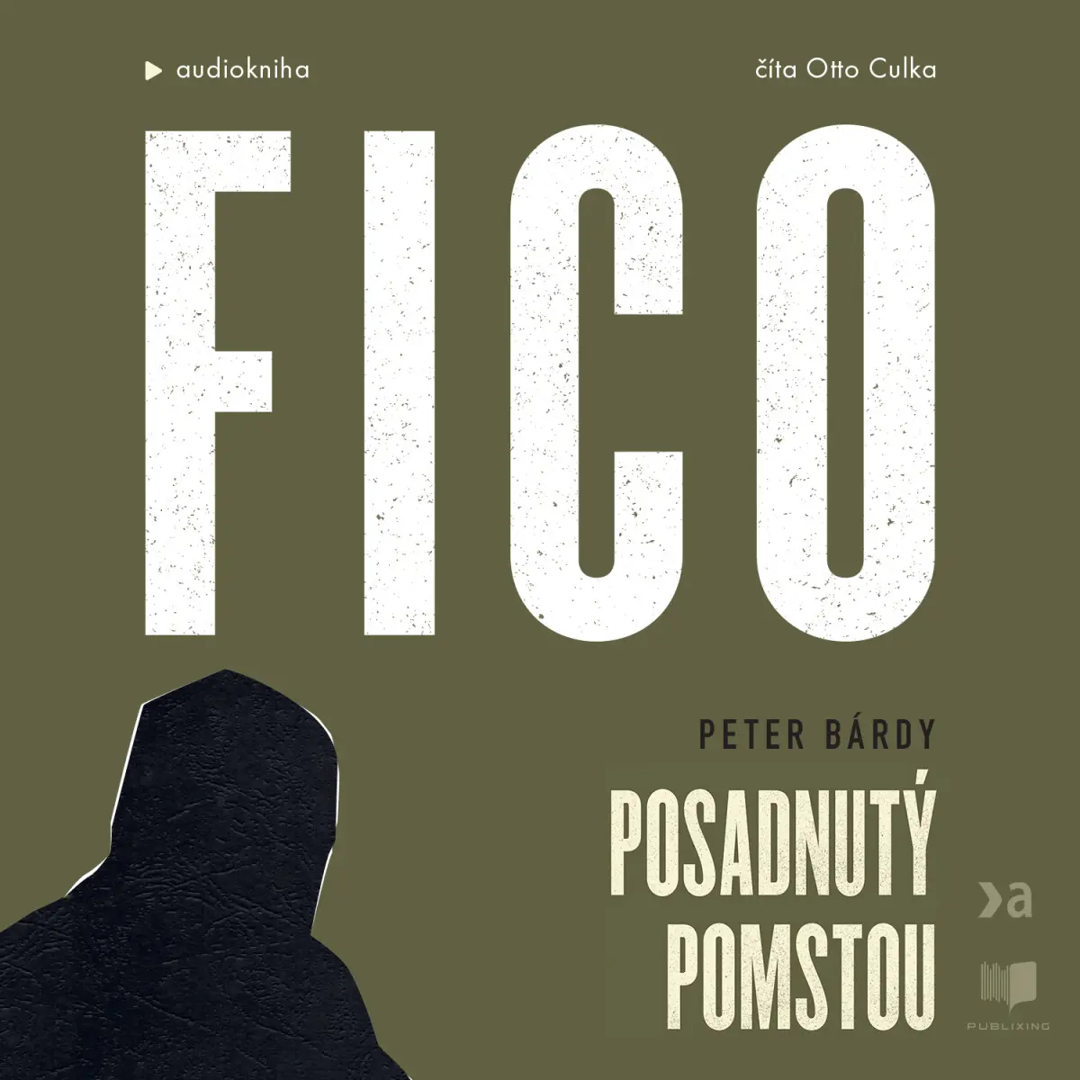 Fico: Posadnutý pomstou - Peter Bárdy - audiokniha