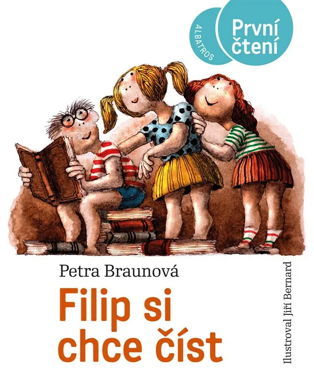 Filip si chce číst - Petra Braunová, Jiří Bernard (ilustrátor)