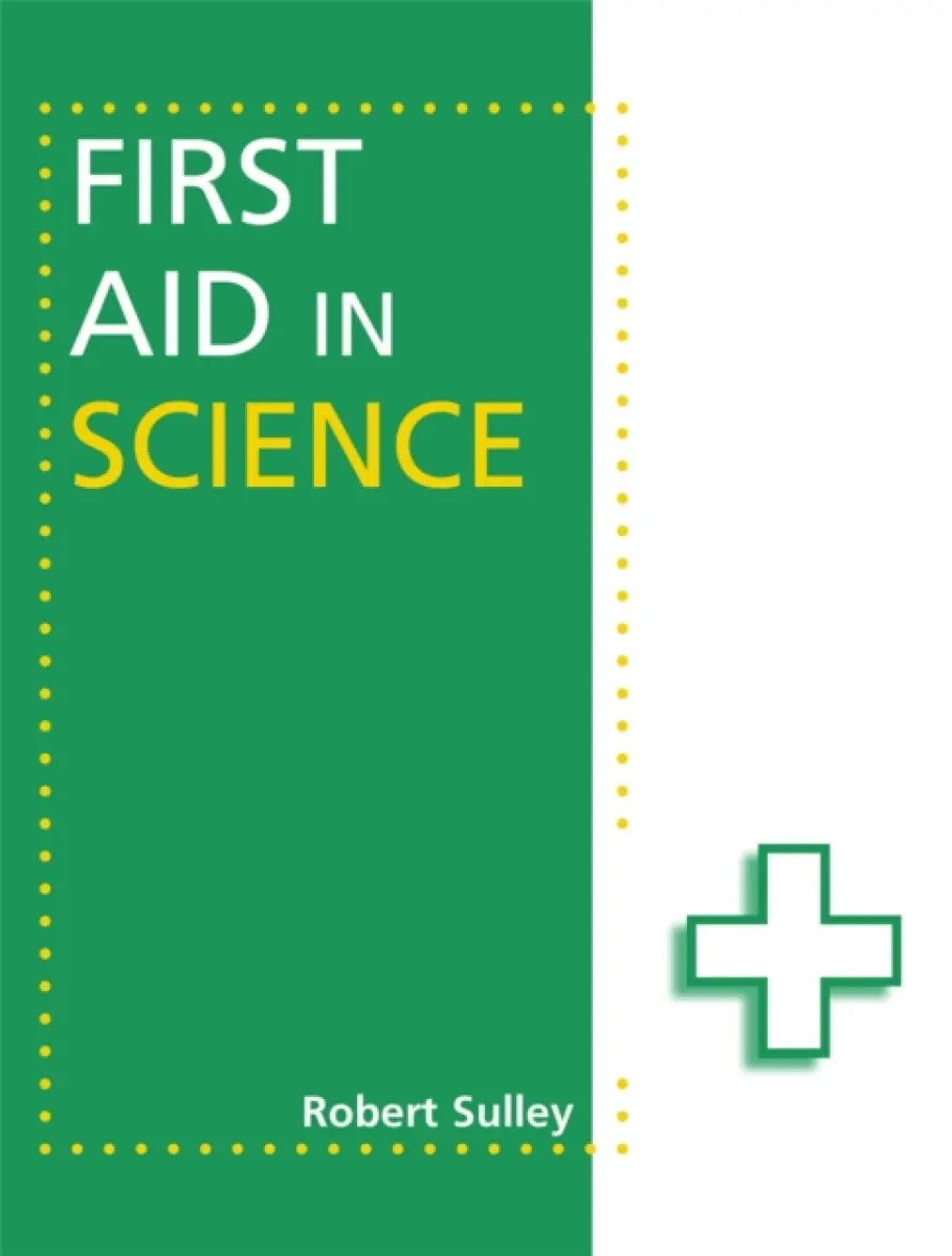 First Aid in Science - Sulley, Robert